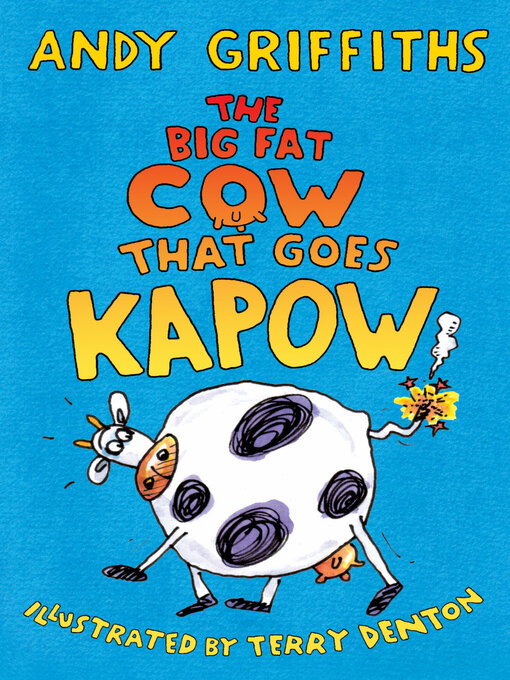 Title details for The Big Fat Cow that Goes Kapow by Andy Griffiths - Available